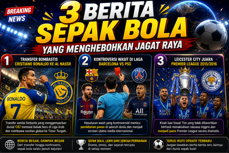 3 Berita Sepak Bola